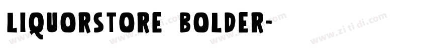 Liquorstore Bolder字体转换
